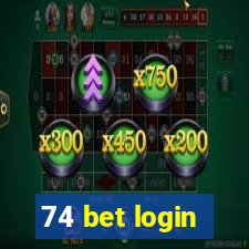 74 bet login